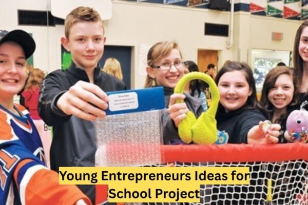 Young Entrepreneurs Ideas for School Project
